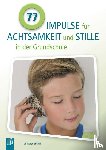 Simma, Christoph - 77 Impulse für Achtsamkeit und Stille in der Grundschule