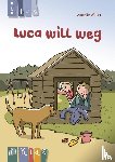 Weber, Annette - KidS Klassenlektüre: Luca will weg. Lesestufe 1