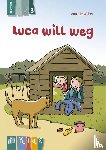 Weber, Annette - KidS Klassenlektüre: Luca will weg. Lesestufe 3