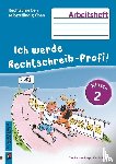 Haertlmayr, Claudia, Wöhrle, Kerstin - Rechtschreiben selbstständig üben: Ich werde Rechtschreib-Profi! Klasse 2. Arbeitsheft