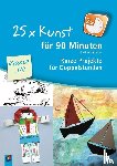 Blahak, Gerlinde - 25 x Kunst für 90 Minuten - Klasse 3/4