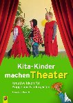 Kowolik, Bernadett - Kita-Kinder machen Theater