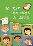 Wilkening, Nina - 30 x DaZ für 45 Minuten - Klasse 1/2