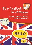 Flottmann, Nina - 30 x Englisch für 45 Minuten - Klasse 1/2