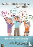 Kelkel, Sabine - Gedächtnistraining mit Senioren - Aktivierung leicht gemacht!