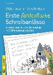 Wehren, Bernd - Bilder erzählen Geschichten - Erste fantastische Schreibanlässe