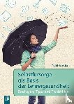 Holzrichter, Thurid - Selbstfürsorge als Basis der Lehrergesundheit