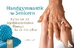 Busch, Nadja - Handgymnastik für Senioren