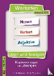 Kistner, Saskia, Thanuskody, Ann Cathrin - Wortarten üben und festigen - Klasse 2/3