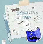Verlag an der Ruhr, Redaktionsteam - Mein Schulalltag, meine Ideen und Ich - Raum für Listen, Inspirationen und kreative Pausen