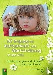 Weitzer, Katrin - 80 Impulse für Achtsamkeit und Wertschätzung in der Kita