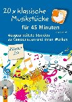 Strobl, Monika - 20 x klassische Musikstücke für 45 Minuten - Klasse 3/4