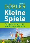 Döbler, Erika, Döbler, Hugo - Kleine Spiele