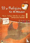 Kurt, Aline - 30 x Religion für 45 Minuten - Band 2 - Klasse 3/4