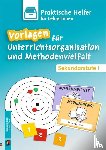  - Vorlagen für Unterrichtsorganisation und Methodenvielfalt
