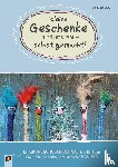  - Kleine Geschenke rund ums Jahr - selbst gemacht!