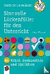  - Immer ein Ass im Ärmel - Sinnvolle Lückenfüller für den Unterricht