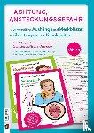  - Achtung, Ansteckungsgefahr! - Verständliche Aushänge und Merkblätter zu übertragbaren Krankheiten