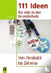 Wilkening, Nina - 111 Ideen für AGs in der Grundschule