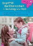 Wagner, Yvonne - Gut durch den (Ganz-) Tag: So gelingt die Elternarbeit in Ganztag und Hort