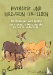 Treiber, Dortje, Bold, Heike - Diversität und Inklusion (er-)leben