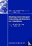 - Steuerung versus Emergenz: Entwicklung und Wachstum von Unternehmen