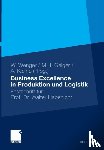 Wolf Wenger, Martin Josef Geiger, Andreas Kleine - Business Excellence in Produktion Und Logistik