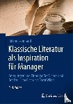 Leonhardt, Roland - Klassische Literatur als Inspiration fur Manager