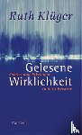 Klüger, Ruth - Gelesene Wirklichkeit