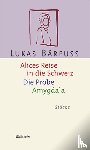 Bärfuss, Lukas - Alices Reise in die Schweiz / Die Probe / Amygdala - Stücke