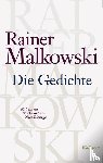 Malkowski, Rainer - Die Gedichte