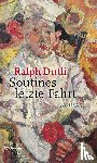 Dutli, Ralph - Soutines letzte Fahrt