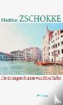 Zschokke, Matthias - Die strengen Frauen von Rosa Salva