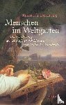 Detering, Heinrich - Menschen im Weltgarten
