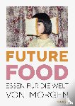 - Future Food