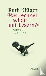 Klüger, Ruth - »Wer rechnet schon mit Lesern?«
