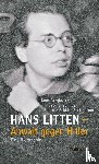 Bergbauer, Knut, Fröhlich, Sabine, Schüler-Springorum, Stefanie - Hans Litten - Anwalt gegen Hitler
