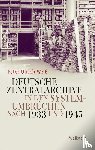 Weiß, Peter Ulrich - Deutsche Zentralarchive in den Systemumbrüchen nach 1933 und 1945