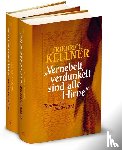 Kellner, Friedrich - 'Vernebelt, verdunkelt sind alle Hirne'