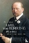 Enke, Ulrike - Emil von Behring 1854-1917