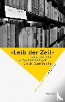  - 'Leib der Zeit'