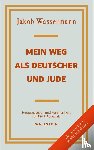 Wassermann, Jakob - Mein Weg als Deutscher und Jude