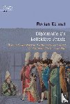 Kühnel, Florian - Diplomatie als kollektive Praxis