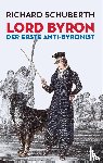 Schuberth, Richard - Lord Byron, der erste Anti-Byronist