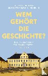 Bendikowski, Tillmann, Göttsch-Elten, Silke, Hering, Rainer - Wem gehört die Geschichte?