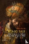 Bender, Niklas - König Saul. Der missglückte Anfang und Europas religiöses Erbe