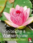 Stein, Siegfried - Miniteiche und Wasserspiele