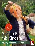 Baumjohann, Dorothea - Garten-Projekte mit Kindern