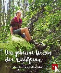 Funke, Wolfgang - Das geheime Wissen der Waldfrau - TB