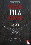 Schlaipfer, Michael - Wilde Pilzküche